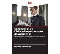 Contributions à l'éducation protestante des adultes 2