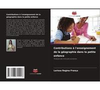 Contributions À L'enseignement De La Géographie Dans La Petite Enfance