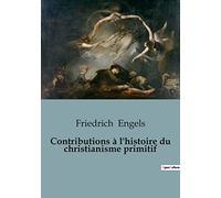 Contributions à l'histoire du christianisme primitif