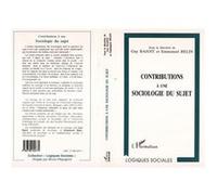 Contributions a une sociologie du sujet - Guy Bajoit - L'harmattan - broché - Livre