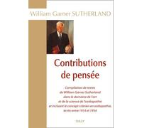 Contributions de pensée: Compilations de textes de William Garner Sutherland