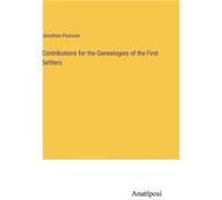 Contributions for the Genealogies of the First Settlers - Jonathan Pearson - BoD Third Party Titles - Livre en Anglais Jonathan PearsonJonathan Pearson (Auteur)