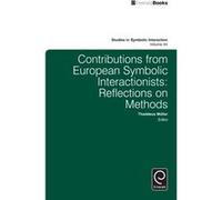Contributions From European Symbolic Interactionists: Reflections On Methods: V.44 (Studies In Symbolic Interaction) (Hardcover) Thaddeus Muller, (Auteur)