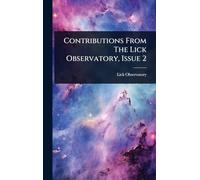 Contributions From The Lick Observatory, Issue 2