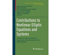 Contributions To Nonlinear Elliptic Equations And Systems