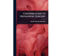 Contributions to Orthopedic Surgery