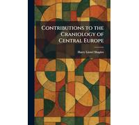 Contributions to the Craniology of Central Europe