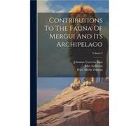 Contributions To The Fauna Of Mergui And Its Archipelago Volume 2 by John Anderson Hardcover Book John Anderson (Auteur)