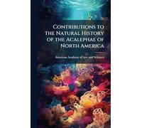 Contributions to the Natural History of the Acalephae of North America