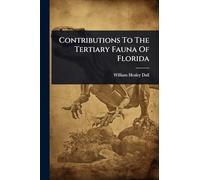 Contributions To The Tertiary Fauna Of Florida