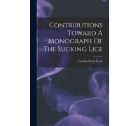 Contributions Toward A Monograph Of The Sucking Lice