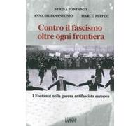 Contro Il Fascismo Oltre Ogni Frontiera. I Fontanot Nella Guerra Antifascista Europea