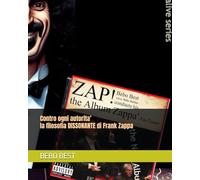 Contro ogni autorita’, la filosofia DISSONANTE di Frank Zappa