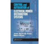 Control and Automation of Electrical Power Distribution Systems Northcote-Green, James, Wilson, Robert G. (Auteur)