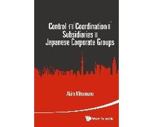 Control And Coordination Of Subsidiaries In Japanese Corpora