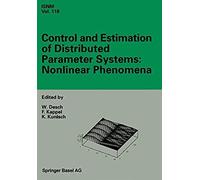 Control And Estimation Of Distributed Parameter Systems: Nonlinear Phenomena