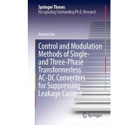 Control and Modulation Methods of Single- and Three-Phase Transformerless AC-DC Converters for Suppressing Leakage Current