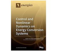 Control And Nonlinear Dynamics On Energy Conversion Systems