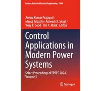 Control Applications in Modern Power Systems: Select Proceedings of EPREC 2024, Volume 3