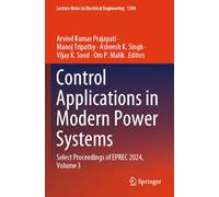 Control Applications in Modern Power Systems: Select Proceedings of EPREC 2024, Volume 3