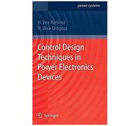 Control Design Techniques In Power Electronics Devices