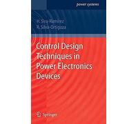 Control Design Techniques In Power Electronics Devices