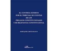 Control Externo Por El Tribunal De Cuentas De Los Organos Co - [Livre en VO] Garcia Blanco, Maria Jose (Auteur)