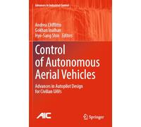 Control of Autonomous Aerial Vehicles: Advances in Autopilot Design for Civilian UAVs