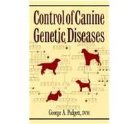 Control of Canine Genetic Diseases Padgett, George A. (Auteur)