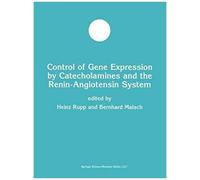 Control Of Gene Expression By Catecholamines And The Renin-Angiotensin System
