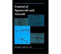 Control of Spacecraft and Aircraft Arthur E. Bryson (Auteur)