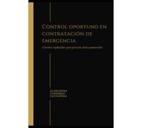 Control oportuno en contratación de emergencia: Circuitos replicables para prevenir daño patrimonial