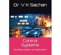 Control Systems: Modeling, Analysis, and Applications