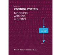 Control Systems: Modeling, Analysis, And Design
