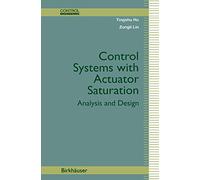 Control Systems With Actuator Saturation: Analysis and Design
