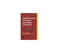 Control Systems With Input And Output Constraints: Design And Analysis Of Antiwindup And Overrides