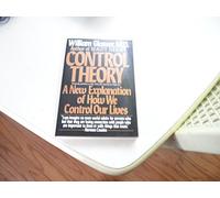 Control Theory: A New Explanation of How We Control Our Lives