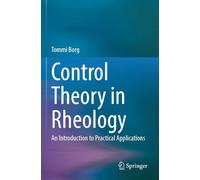 Control Theory in Rheology: An Introduction to Practical Applications