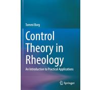 Control Theory in Rheology: An Introduction to Practical Applications