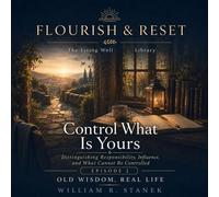 Control What Is Yours Distinguishing Responsibility, Influence, and What Cannot Be Controlled - William R. Stanek - Stanek & Associates Press - ebook (ePub) - Livre