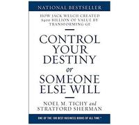 Control Your Destiny Or Someone Else Will