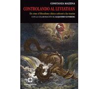 CONTROLANDO AL LEVIATHAN: De cómo el liberalismo clásico enfrentó a las tiranías