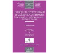 Contrôle De Constitutionnalité De La Législation Antiterroriste - .Etude Comparée Des Expériences Espagnole, Franaçise Et Italienne
