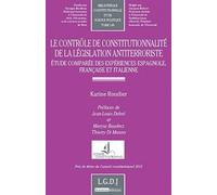 Contrôle De Constitutionnalité De La Législation Antiterroriste - .Etude Comparée Des Expériences Espagnole, Franaçise Et Italienne