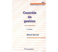 Controle de gestion-cas, 2e ed. Cas et applications 2ème édition - Michel Gervais - Economica - broché - Etude