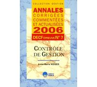 Contrôle De Gestion Decf Épreuve N° 7 - Annales Corrigées, Commentées At Actualisées - Edition 2006