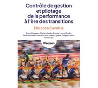 Contrôle de gestion et pilotage de la performance à l'ère des transitions - Florence Cavelius - Pearson France - broché - Manuel
