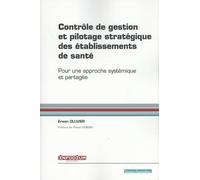 Contrôle de gestion et pilotage stratégique des établissements de santé: Pour une approche systémique et partagée