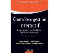 Contrôle de gestion interactif - Commercial. Supply Chain. RH. Environnement - Labellisation FNEGE Commercial. Supply Chain. RH.Environnement - Simon Alcouffe - Dunod - broché - Etude