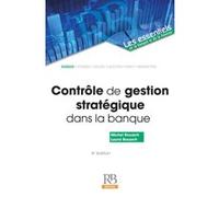 Contrôle de gestion stratégique dans la banque Michel Rouach (Auteur), Laura Rouach (Auteur)